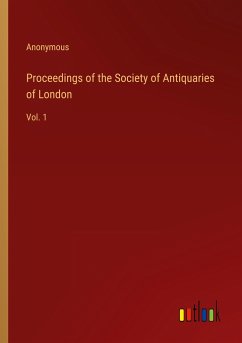Proceedings of the Society of Antiquaries of London - Anonymous