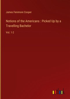 Notions of the Americans : Picked Up by a Travelling Bachelor