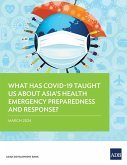 What Has COVID-19 Taught Us About Asia's Health Emergency Preparedness and Response?