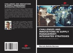 CHALLENGES AND INNOVATIONS IN SUPPLY MANAGEMENT: INTEGRATED STRATEGIES - Barroso, Marcelo Batista