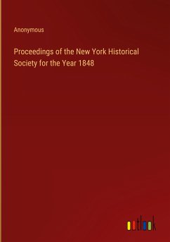 Proceedings of the New York Historical Society for the Year 1848