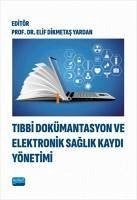 Tibbi Dokümantasyon ve Elektronik Saglik Kaydi Yönetimi - Dikmetas Yardan, Elif