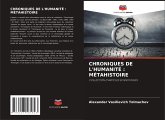 CHRONIQUES DE L'HUMANITÉ : MÉTAHISTOIRE