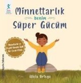 Minnettarlik - Benim Süper Gücüm