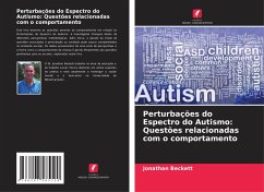 Perturbações do Espectro do Autismo: Questões relacionadas com o comportamento - Beckett, Jonathan