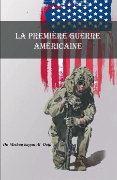 La première guerre américaine - Dhaivi, Methaqbayyat Al