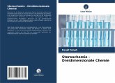 Stereochemie - Dreidimensionale Chemie