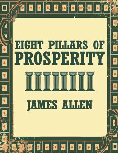 The Eight Pillars Of Prosperity - Allen, James