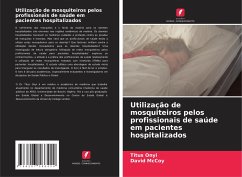 Utilização de mosquiteiros pelos profissionais de saúde em pacientes hospitalizados - Onyi, Titus;McCoy, David