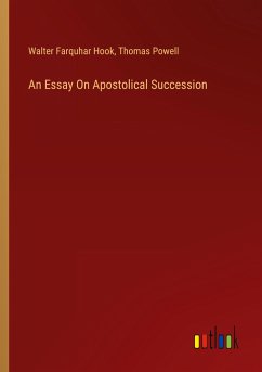 An Essay On Apostolical Succession - Hook, Walter Farquhar; Powell, Thomas