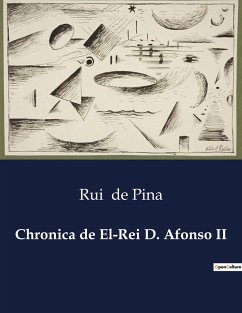 Chronica de El-Rei D. Afonso II - De Pina, Rui