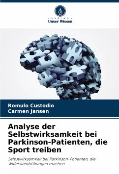 Analyse der Selbstwirksamkeit bei Parkinson-Patienten, die Sport treiben - Custódio, Rômulo;Jansen, Carmen