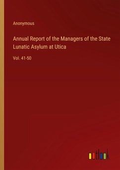 Annual Report of the Managers of the State Lunatic Asylum at Utica - Anonymous