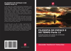 FILOSOFIA DO ESPAÇO E DO TEMPO Parte 12 - Tolmachöw, Alexander Vasilievich