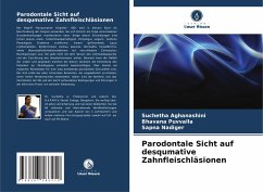 Parodontale Sicht auf desqumative Zahnfleischläsionen - Aghanashini, Suchetha;Puvvalla, Bhavana;Nadiger, Sapna