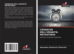 CRONACHE DELL'UMANITÀ: METASTORIA - Tolmachev, Alexander Vasilievich