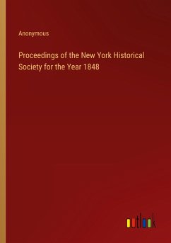 Proceedings of the New York Historical Society for the Year 1848