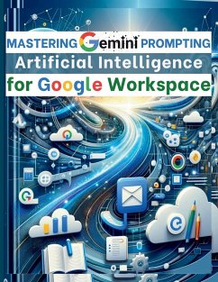 Mastering Gemini Artificial Intelligence Prompting for Google Workspace - Vasquez; Publishing, Mindscape Artwork