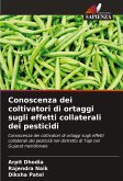 Conoscenza dei coltivatori di ortaggi sugli effetti collaterali dei pesticidi