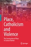 Place, Catholicism and Violence (eBook, PDF)