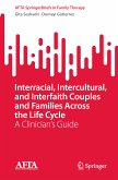 Interracial, Intercultural, and Interfaith Couples and Families Across the Life Cycle (eBook, PDF)