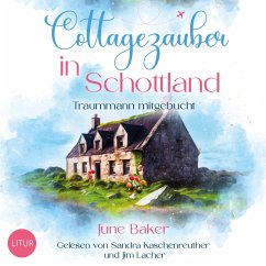 Cottagezauber in Schottland (MP3-Download) - Baker, June BakerJune