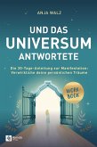 Und das Universum antwortete (eBook, ePUB) Und das Universum antwortete (eBook, ePUB)