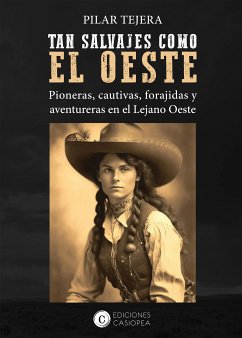 TAN SALVAJES COMO EL OESTE (eBook, ePUB) - Tejera, Pilar