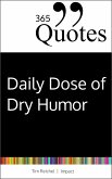 365 Quotes for a Daily Dose of Dry Humor (eBook, PDF)