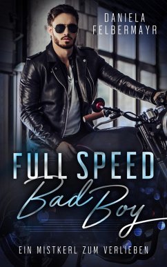 Full Speed Bad Boy (eBook, ePUB) - Felbermayr, Daniela