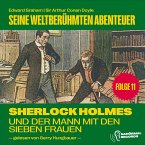 Sherlock Holmes und der Mann mit den sieben Frauen (Seine weltberühmten Abenteuer, Folge 11) (MP3-Download)