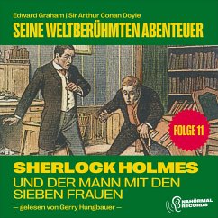 Sherlock Holmes und der Mann mit den sieben Frauen (Seine weltberühmten Abenteuer, Folge 11) (MP3-Download) - Doyle, Sir Arthur Conan; Graham, Edward