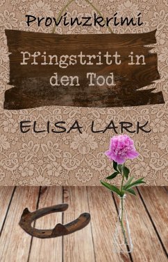 Pfingstritt in den Tod (eBook, ePUB) - Lark, Elisa