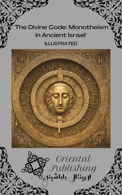 Cover The Divine Code Monotheism in Ancient Israel (eBook, ePUB)