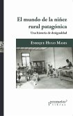 El mundo de la niñez rural patagónica (eBook, PDF)