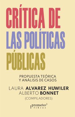 Crítica de las políticas públicas (eBook, PDF) - Huwiler, Laura Álvarez; Bonnet, Alberto