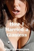 How I Married a Giantess (eBook, ePUB)