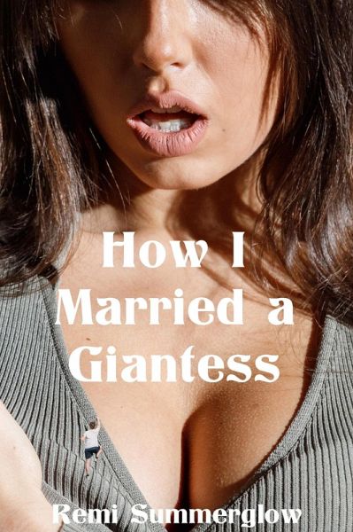 How I Married a Giantess (eBook, ePUB)