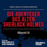 Die Abenteuer des alten Sherlock Holmes (Band 1) (MP3-Download)