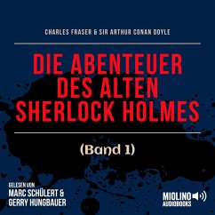 Die Abenteuer des alten Sherlock Holmes (Band 1) (MP3-Download) - Doyle, Sir Arthur Conan; Fraser, Charles