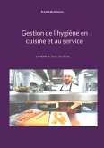 Gestion de l'hygiène en cuisine et au service (eBook, ePUB)