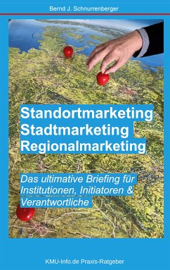Standortmarketing - Stadtmarketing - Regionalmarketing (eBook, ePUB) - Schnurrenberger, Bernd J.
