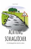 Achtung Schlaglöcher (eBook, ePUB)