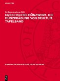 Griechisches Münzwerk, Die Münzprägung von Deultum. Tafelband (eBook, PDF)