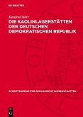 Die Kaolinlagerstätten der Deutschen Demokratischen Republik (eBook, PDF)