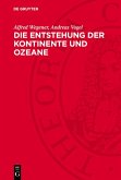 Die Entstehung der Kontinente und Ozeane (eBook, PDF)