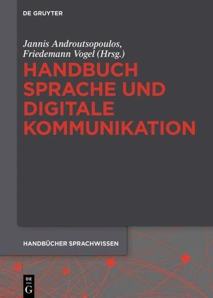 Handbuch Sprache und digitale Kommunikation (eBook, ePUB) Handbuch Sprache und digitale Kommunikation (eBook, ePUB)
