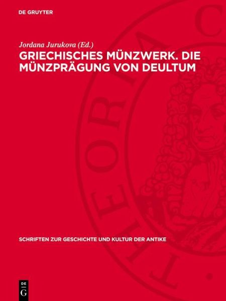 Griechisches Münzwerk. Die Münzprägung von Deultum (eBook, PDF) Griechisches Münzwerk. Die Münzprägung von Deultum (eBook, PDF)