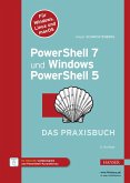 PowerShell 7 und Windows PowerShell 5 - das Praxisbuch (eBook, PDF)