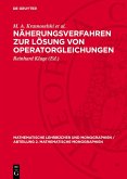 Näherungsverfahren zur Lösung von Operatorgleichungen (eBook, PDF) Näherungsverfahren zur Lösung von Operatorgleichungen (eBook, PDF)